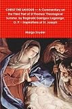 CHRIST THE SAVIOUR - A Commentary on the Third Part of St Thomas Theological Summa by Reginald Garrigou-Lagrange, O. P Inspirations of St. Joseph
