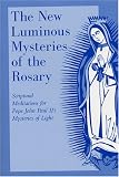 The New Luminous Mysteries of Light