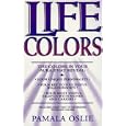 Life Colors by Pamala Oslie