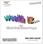 Wealth IZ...Manifesting Your Abundant Inheritence NOW (DST) (The DreamSpeak Technolgy (DST) Series, volume 1)