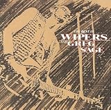 Wipers - The Best of Wipers and Greg Sage