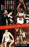 GOING BIGTIME: the Spectacular Rise of Umass Basketball