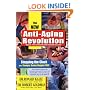 The New Anti-Aging Revolution: Stopping the Clock for a Younger, Sexier, Happier You