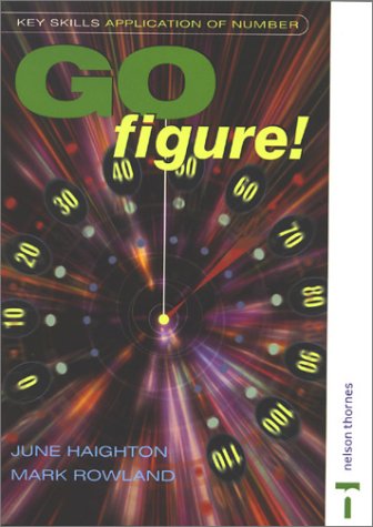 Key Skills Application of Number Go Figure! (Key skills series)