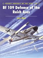 Bf 109 Defence of the Reich Aces (Aircraft of the Aces)