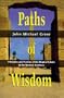 Paths of Wisdom: Principles and Practice of the Magical Cabala in the Western Tradition (Llewellyn's High Magick)