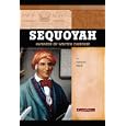 Sequoyah: Inventor of Written Cherokee (Signature Lives)
