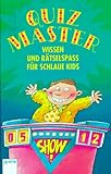 Quizmaster. Wissen und Raetselspass fuer schlaue Kids-