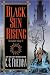 Black Sun Rising: The Coldfire Trilogy #1 (The Coldfire Trilogy)