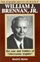 The Jurisprudence of Justice William J. Brennan, Jr.
