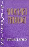 Introducing Womanist Theology