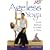 Ageless Yoga: Gentle Workouts for Health & Fitness