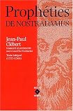 Prophéties de Nostradamus : Les Centuries, texte intégral (1555-1568)