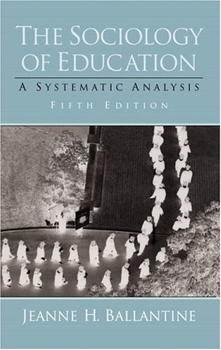 The Sociology of Education: A Systematic Analysis (5th Edition)