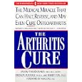 The Arthritis Cure: The Medical Miracle That Can Halt, Reverse, and May Even Cure Osteoarthritis by Jason Theodosakis