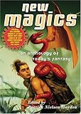 New Magics: An Anthology of Today's Fantasy