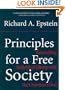 Principles For A Free Society: Reconciling Individual Liberty With The Common Good