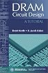 DRAM Circuit Design: A Tutorial (IEEE Press Series on Microelectronic Systems)