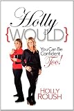 HollyWould: You Can Be Confident Too!