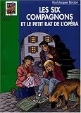 Les Six Compagnons et le petit rat de l'Op�ra