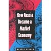 How Russia Became a Market Economy