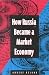 How Russia Became a Market Economy