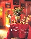 New French Country: A Style & Source Book: A Style and Source Book