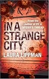 In a Strange City (A Tess Monaghan Investigation)