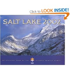 Salt Lake 2002: An Official Book of the Olympic Winter Games