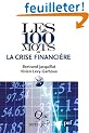 Les 100 mots de la crise financi�re