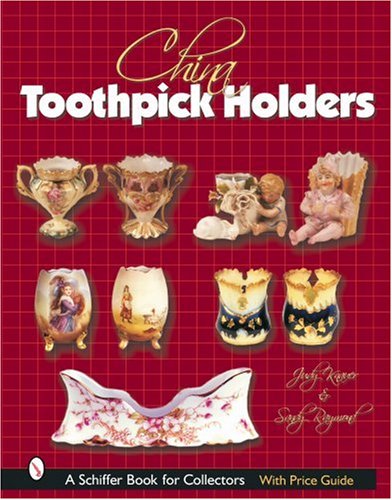 china toothpick holders schiffer book for collectors