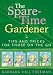 The Spare-Time Gardener: Tips and Tricks for Those on the Go