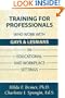 Training Professionals Who Work With Gays and Lesbians in Educational and Workplace Settings