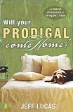Buy : Will Your Prodigal Come Home?: An Honest Discussion of Struggle and Hope