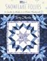 Snowflake Follies: Quilts to Make in a Winter Weekend