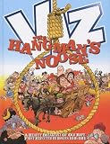Viz : the hangman's noose : a swinging compilation of the ropiest bits from issues 112-121 /.
