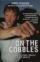 On the Cobbles: The Life of a Bare-knuckled Gypsy Warrior