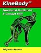 KineBody: Functional Martial Art and Combat Skill