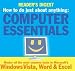 How to Do Just About Anything... Computer Essentials: Master All the Most Common Task...