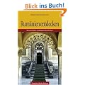 Rum�nien entdecken. Kunstsch�tze und Natursch�nheiten