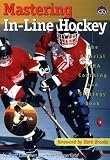 Mastering In-Line Hockey: The Official Niha Coaching and Strategy Book