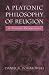 Book A Platonic Philosophy of Religion: A Process Perspective