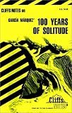 One Hundred Years of Solitude: Cliff Notes