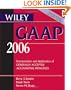 Wiley GAAP 2006: Interpretation and Application of Generally Accepted Accounting Principles (Wiley GAAP: Interpretation & Application of Generally Accepted Accounting Principles)