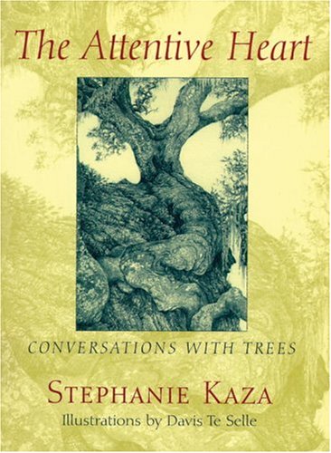 The Attentive Heart: Conversations with Trees under General in The Books Store