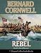 Books : Rebel (The Starbuck Chronicles)