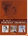 The Art of Portrait Drawing: Learn the Essential Techniques of the Masters