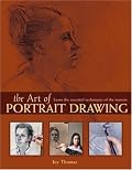 The Art of Portrait Drawing: Learn the Essential Techniques of the Masters