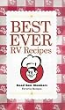 Best Ever RV Recipes: Good Sam Members Favorite Recipes of 2005 (Trailer Life)