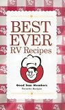 Best Ever RV Recipes: Good Sam Members Favorite Recipes of 2005 (Trailer Life)
